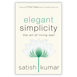 Elegant Simplicity: The Art of Living Well